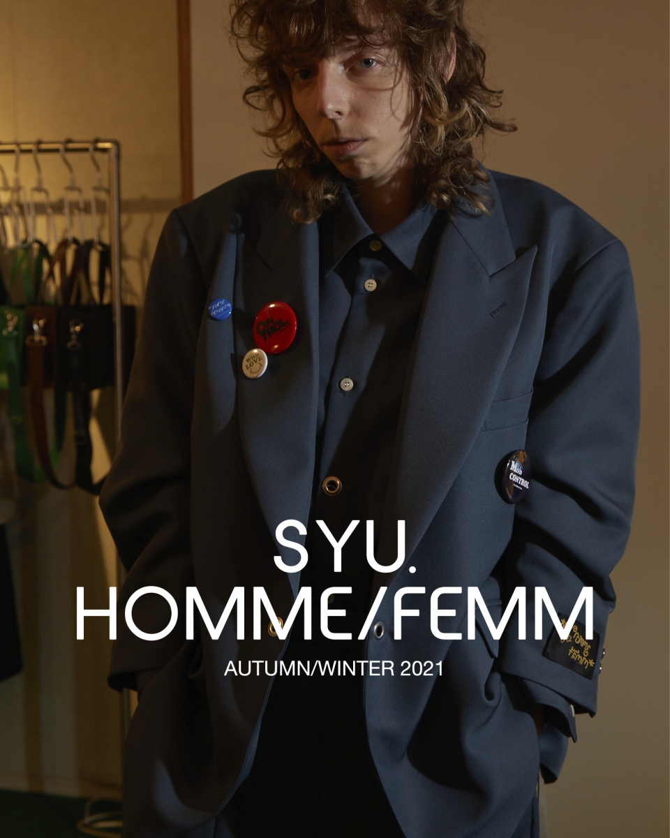 SYU.HOMME/FEMM Collection 2021AW – SYUMAN. | Animus.